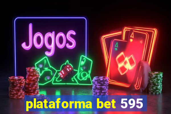 plataforma bet 595